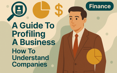 A Guide To Profiling A Business – How To Understand Companies