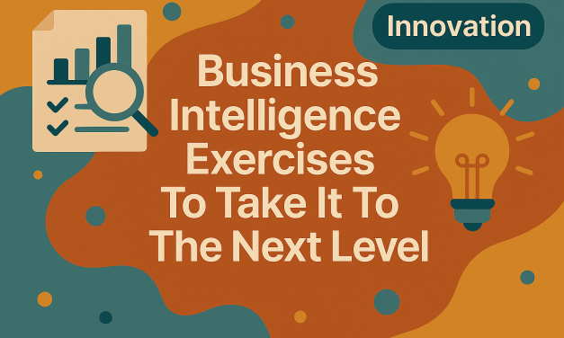Business Intelligence Exercises To Take It To The Next Level