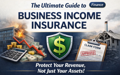 The Ultimate Guide to Business Income Insurance: Protect Your Revenue, Not Just Your Assets